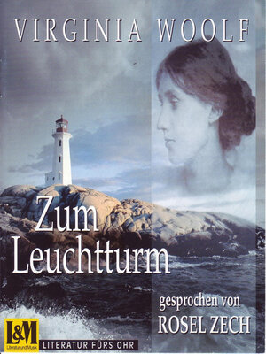 cover image of Zum Leuchtturm--Virginia Woolf (ungekürzt)